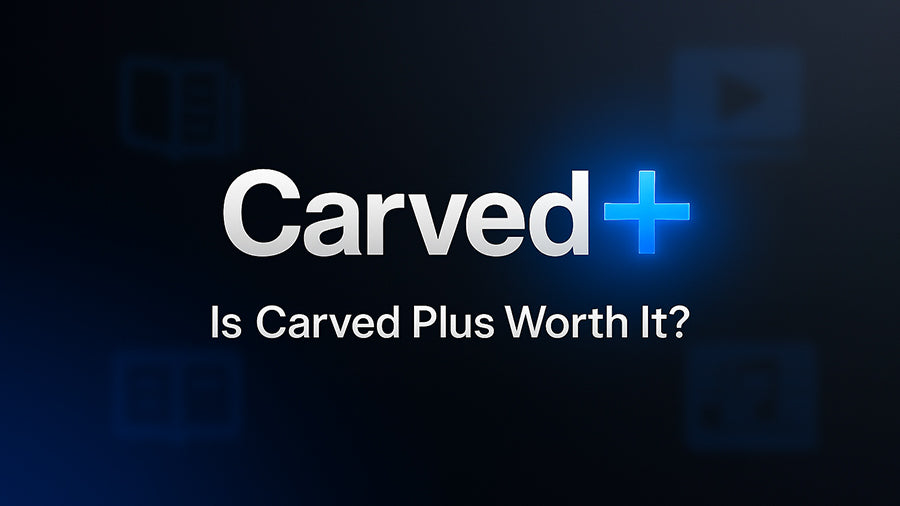Is Carved Plus Worth It?