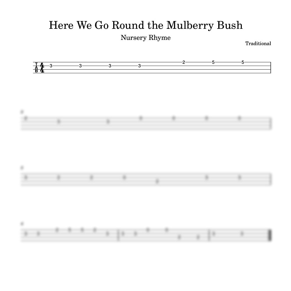 Sheet music for the nursery rhyme 'Here We Go Round the Mulberry Bush' with staff notation.