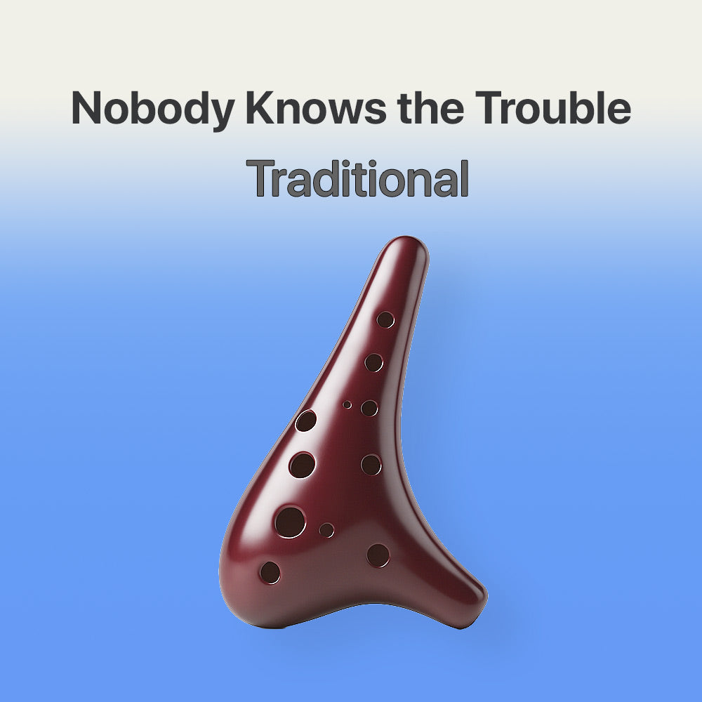 Red ocarina on a blue background with text 'Nobody Knows the Trouble Traditional'.